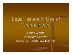 Legal Issues in Use of Technologies Elaine Gibson Associate Director