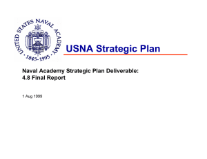 USNA Strategic Plan Naval Academy Strategic Plan Deliverable: 4.8 Final Report