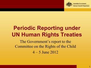 Periodic Reporting under UN Human Rights Treaties The Government’s report to the