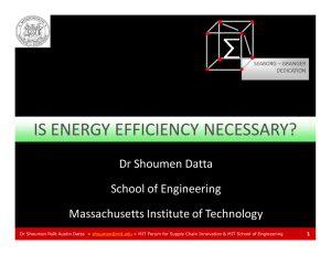 ∑ IS ENERGY EFFICIENCY NECESSARY? Dr Shoumen Datta School of Engineering