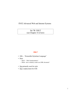 IT452 Advanced Web and Internet Systems Set 7B: XSLT