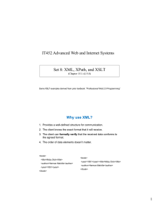IT452 Advanced Web and Internet Systems Why use XML?