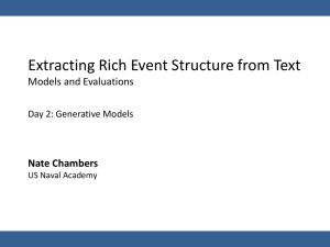 Extracting Rich Event Structure from Text  Models and Evaluations Nate Chambers