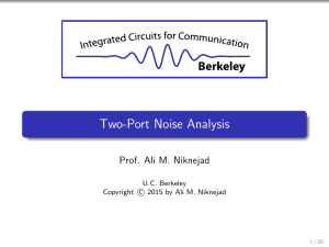 Two-Port Noise Analysis Berkeley Prof. Ali M. Niknejad c