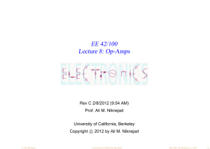 ELECTRONICS EE 42/100 Lecture 8: Op-Amps