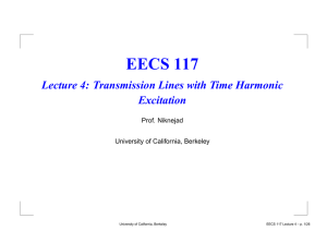 EECS 117 Lecture 4: Transmission Lines with Time Harmonic Excitation Prof. Niknejad