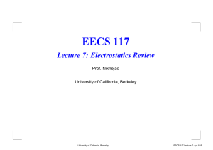 EECS 117 Lecture 7: Electrostatics Review Prof. Niknejad University of California, Berkeley