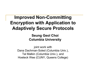 Improved Non-Committing Encryption with Application to Adaptively Secure Protocols Seung Geol Choi