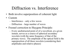 Diffraction vs. Interference • Both involve superposition of coherent light • Custom