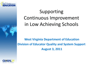 Supporting Continuous Improvement in Low Achieving Schools West Virginia Department of Education
