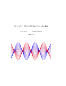 Introductory Differential Equations using Sage David Joyner Marshall Hampton 2009-11-24