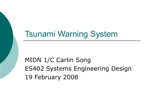 Tsunami Warning System MIDN 1/C Carlin Song ES402 Systems Engineering Design