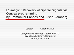 L1-magic : Recovery of Sparse Signals via Convex programming Caltech