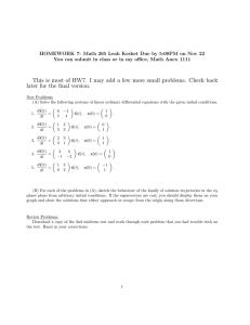 HOMEWORK 7: Math 265 Leah Keshet Due by 5:00PM on... You can submit in class or in my office, Math...