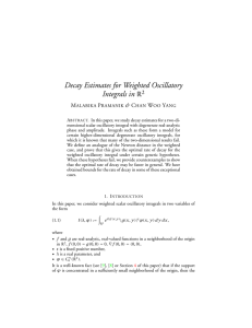 Decay Estimates for Weighted Oscillatory Integrals in R M
