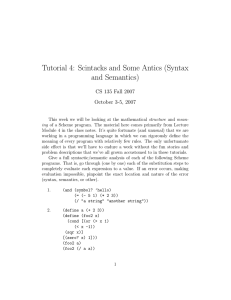 Tutorial 4: Scintacks and Some Antics (Syntax and Semantics) October 3-5, 2007