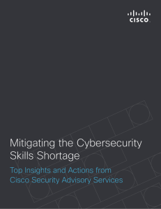 Mitigating the Cybersecurity Skills Shortage Top Insights and Actions from