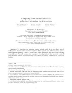 Competing super-Brownian motions as limits of interacting particle systems Richard Durrett Leonid Mytnik