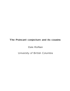 The Poincar´ e conjecture and its cousins Dale Rolfsen University of British Columbia