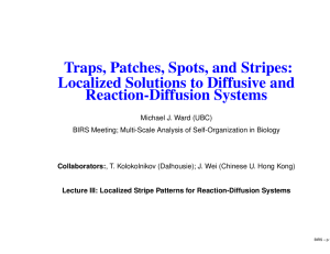 Traps, Patches, Spots, and Stripes: Localized Solutions to Diffusive and Reaction-Diffusion Systems