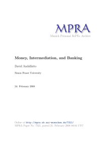 MPRA Money, Intermediation, and Banking Munich Personal RePEc Archive David Andolfatto