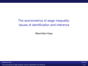 The econometrics of wage inequality: Issues of identification and inference Maximilian Kasy