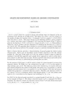 GRAPH DECOMPOSITION BASED ON DEGREE CONSTRAINTS March 3, 2016 1. Introduction