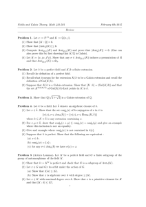 Fields and Galois Theory, Math 422-501 February 6th 2015 Review
