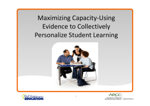 Maximizing Capacity-Using Evidence to Collectively Personalize Student Learning 1