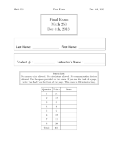 Final Exam Math 253 Dec 4th, 2013 Last Name:
