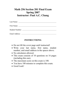 Math 256 Section 201 Final Exam Spring 2007 Instructor: Paul A.C. Chang