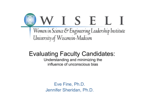 Evaluating Faculty Candidates: Eve Fine, Ph.D. Jennifer Sheridan, Ph.D. Understanding and minimizing the