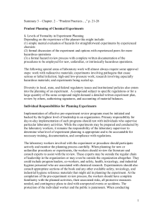   Depending on the experience of the planner this might include:  (1) simple mental evaluation of hazards for straightforward experiments by experienced  Prudent Planning of Chemical Experiments 