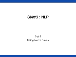 SI485i : NLP Set 5 Using Naïve Bayes