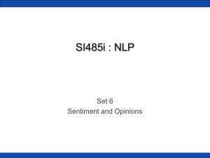 SI485i : NLP Set 6 Sentiment and Opinions