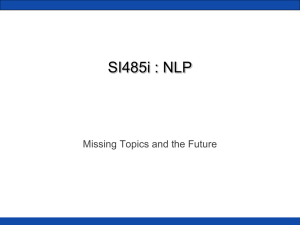 SI485i : NLP Missing Topics and the Future