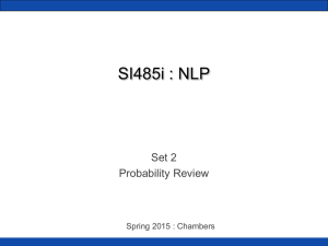 SI485i : NLP Set 2 Probability Review Spring 2015 : Chambers