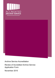 Archive Service Accreditation Review of Accredited Archive Service Application Form November 2015