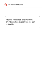 Archive Principles and Practice: an introduction to archives for non- archivists