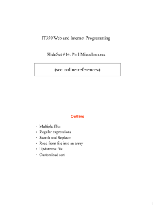 (see online references)  IT350 Web and Internet Programming SlideSet #14: Perl Misceleanous