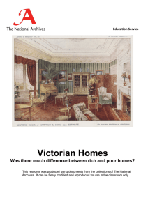 Victorian Homes Was there much difference between rich and poor homes? Education Service 