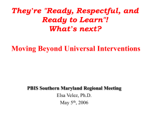 They’re &#34;Ready, Respectful, and Ready to Learn&#34;! What’s next? Moving Beyond Universal Interventions