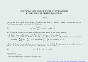 UNIQUENESS AND INDEPENDENCE OF SUBMATRICES IN SOLUTIONS OF MATRIX EQUATIONS