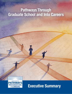 Pathways Through Graduate School and Into Careers Executive Summary