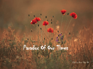Paradox Of Our Times Click for Next Slide 