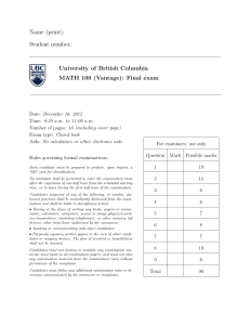 Name (print): Student number: University of British Columbia MATH 100 (Vantage): Final exam