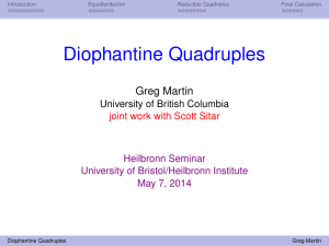 Diophantine Quadruples Greg Martin University of British Columbia joint work with Scott Sitar