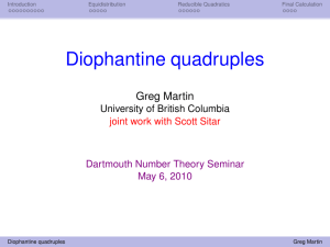 Diophantine quadruples Greg Martin University of British Columbia joint work with Scott Sitar