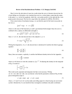 Here I review the derivation of some key results about... a bead sliding on a frictionless wire (starting from rest)... Review of the Brachistochrone Problem—C.E. Mungan, Fall 2012