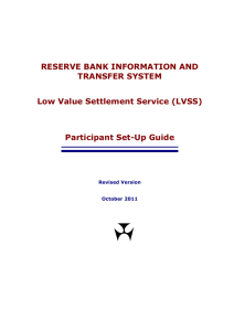 RESERVE BANK INFORMATION AND TRANSFER SYSTEM Low Value Settlement Service (LVSS)